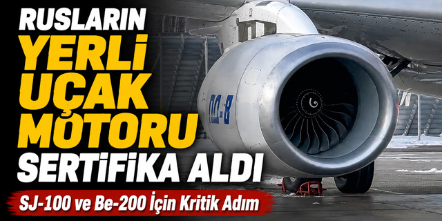 Rusların yerli uçak motoru sertifika aldı