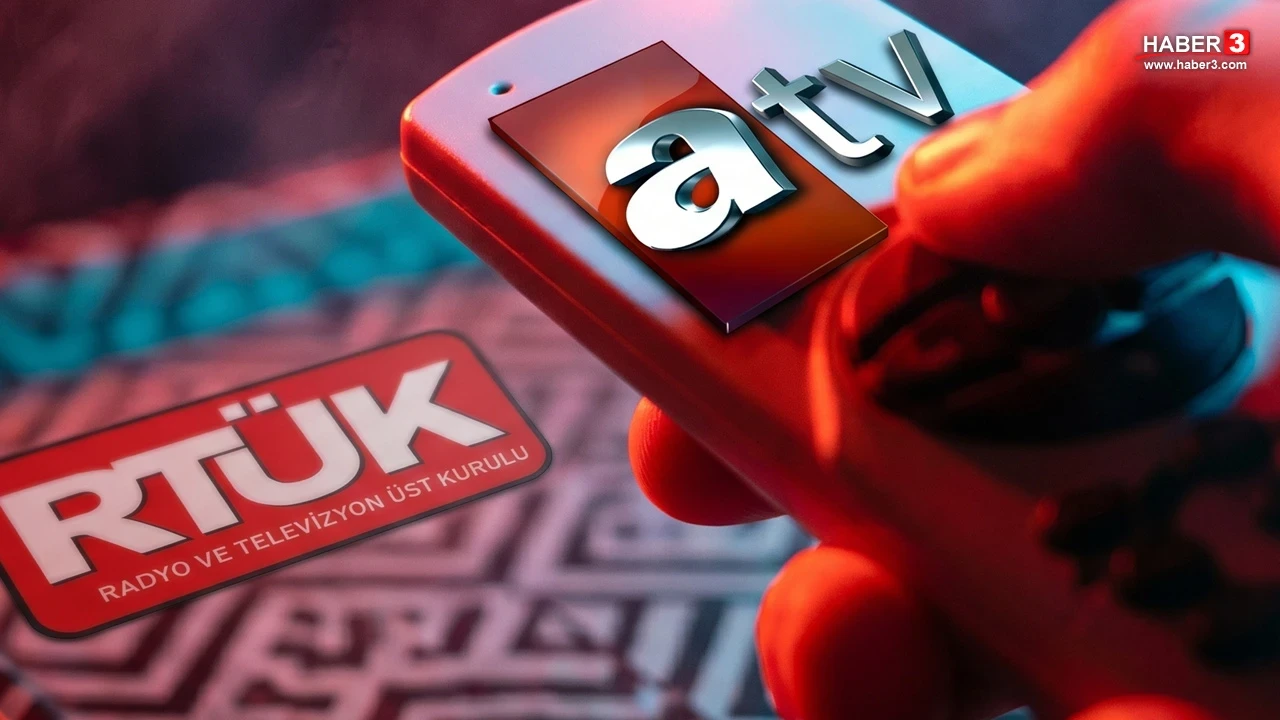 RTÜK'ten herkesi şaşırtan ceza! ATV'ye yıllar sonra ilk kez ceza kesildi!