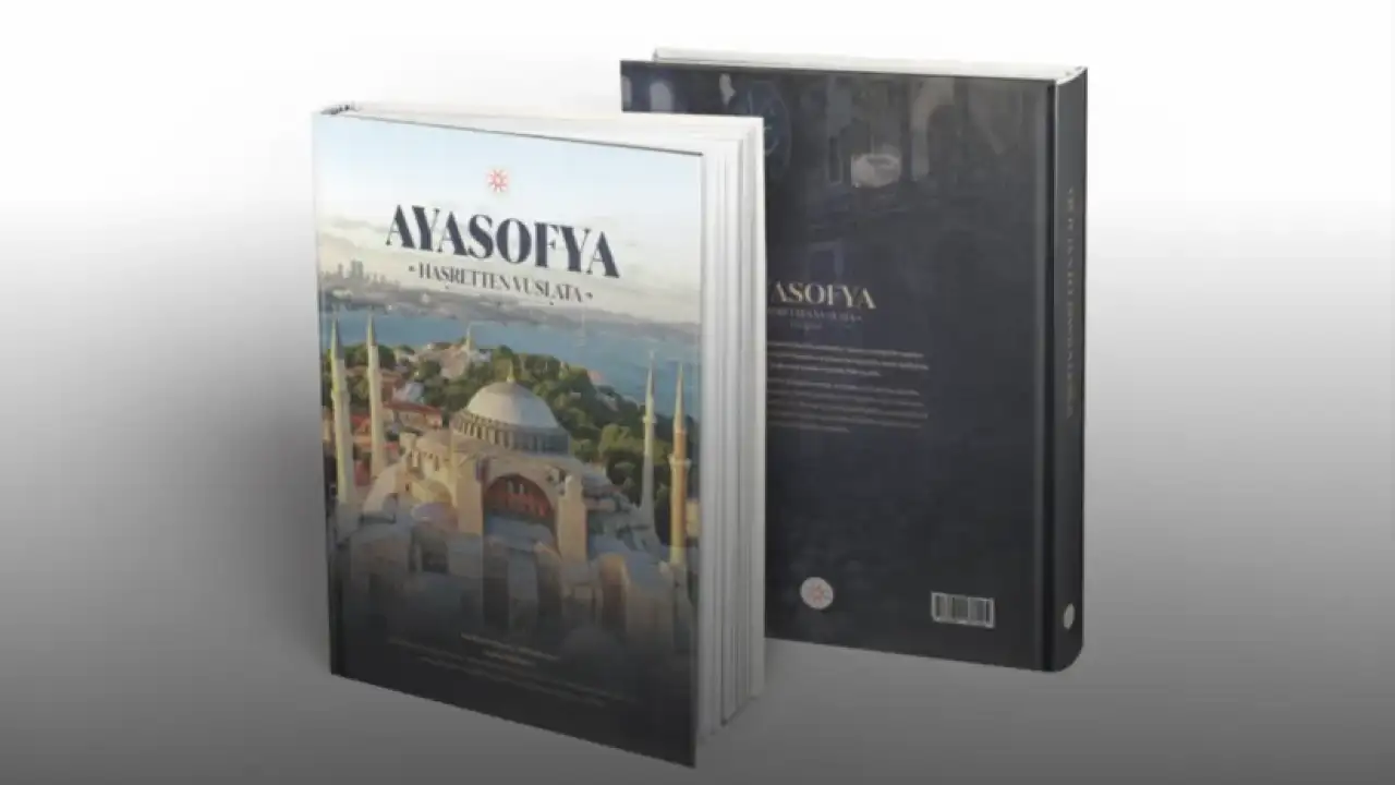 "Ayasofya: Hasretten Vuslata-Nesillerin Hasreti, Milletin Sesi" kitabı yayımlandı