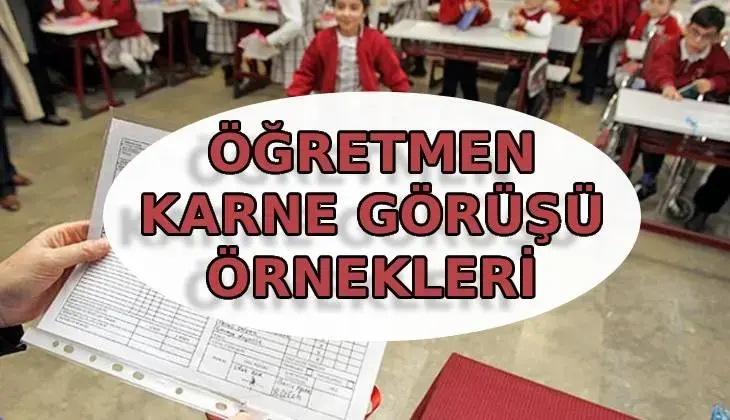 KARNE GÖRÜŞÜ ÖRNEKLERİ 2026: Yıl sonu (2. dönem) öğretmen karne görüşleri! İlkokul, ortaokul, lise başarılı, orta ve başarısız öğrenciler için yorum örnekleri