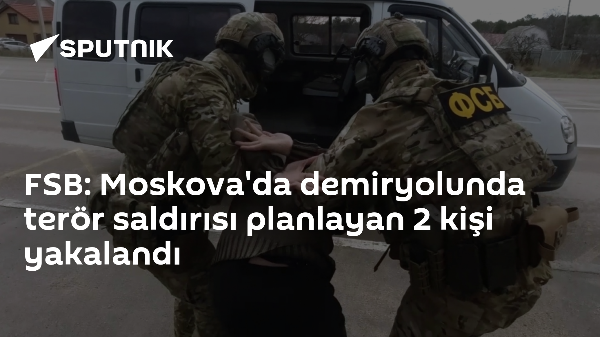 FSB: Moskova'da demiryolunda terör saldırısı planlayan 2 kişi yakalandı