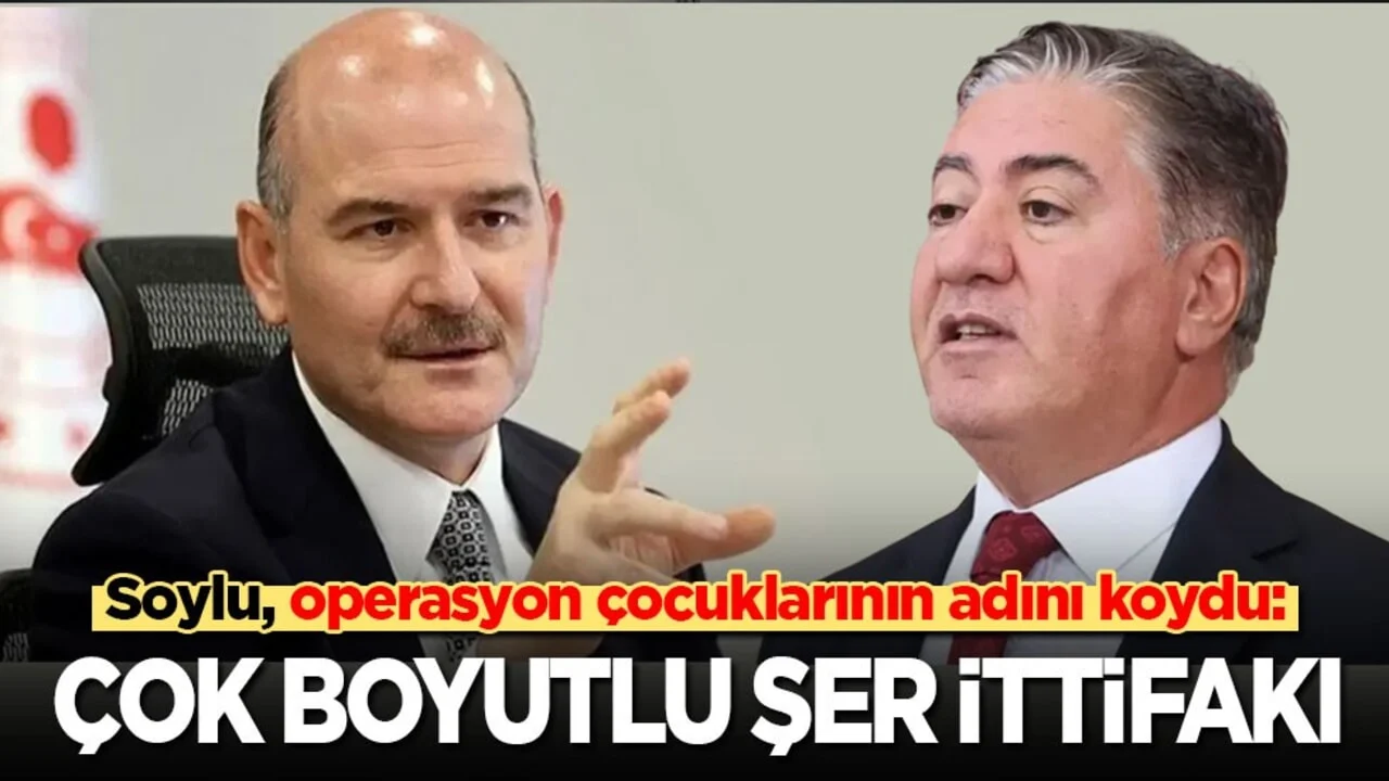 Eski bakan Soylu operasyon çocuklarının adını koydu: Çok boyutlu şer ittifakı!