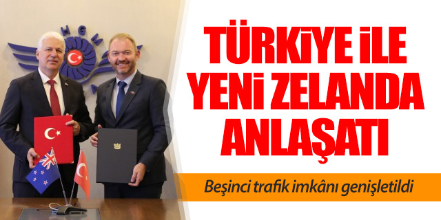 Türkiye ile Yeni Zelanda havacılık anlaşması