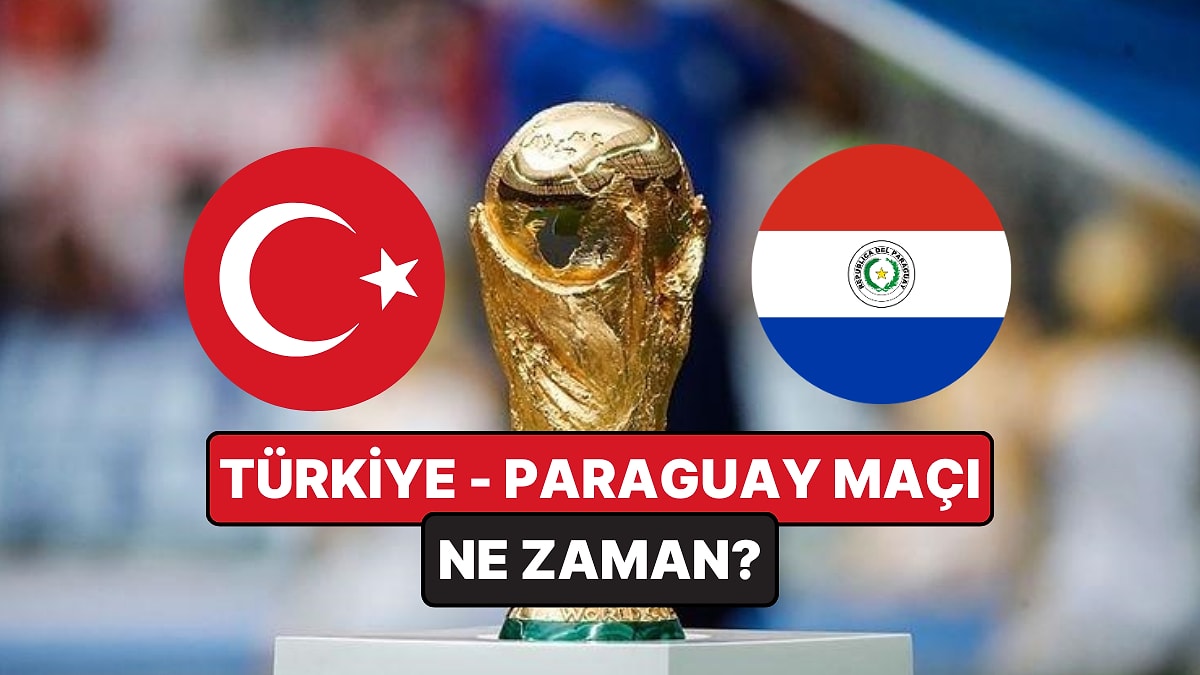 Türkiye - Paraguay Maçı Saat Kaçta? Türkiye - Paraguay Maçı Hangi Kanalda Şifresiz İzlenir? Nerede Oynanacak?