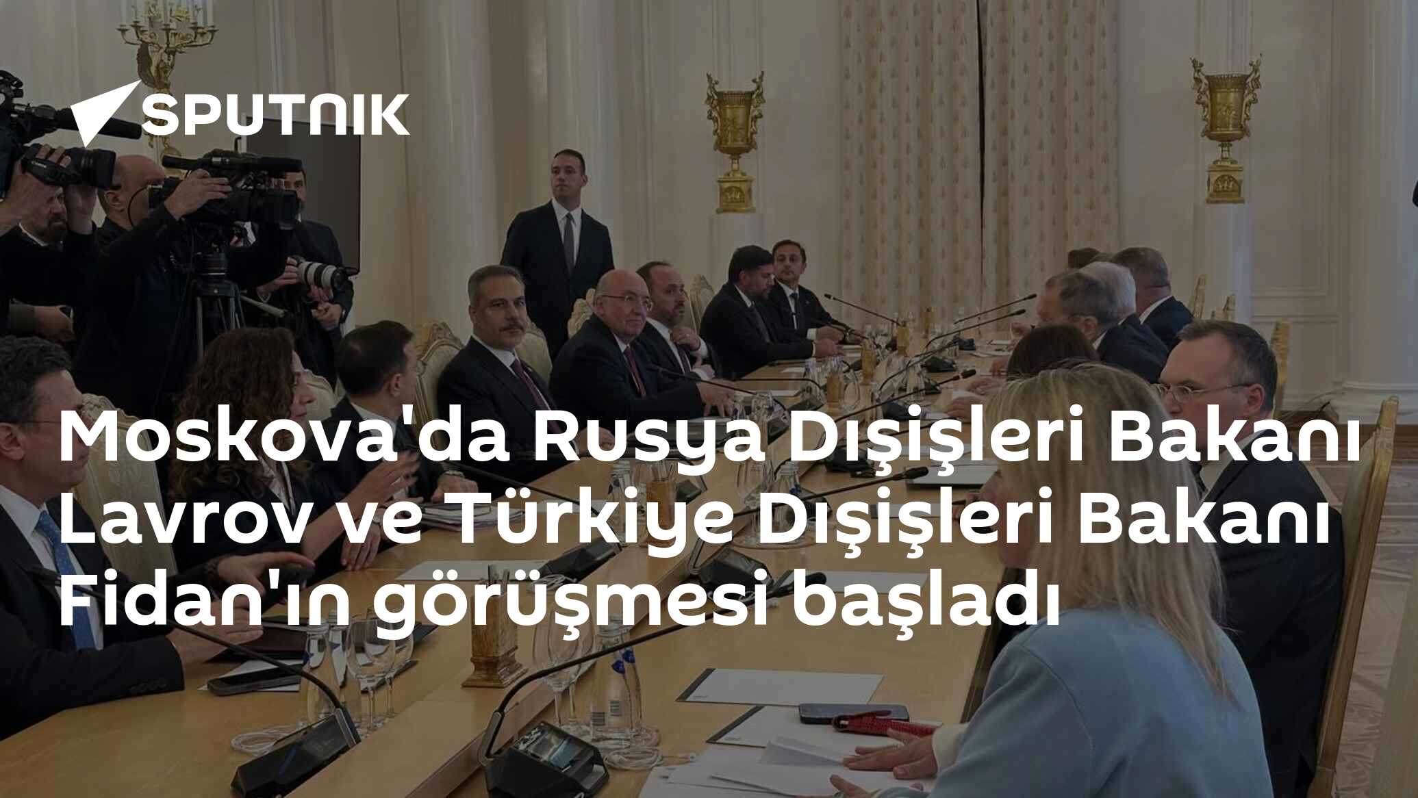 Moskova'da Rusya Dışişleri Bakanı Lavrov ve Türkiye Dışişleri Bakanı Fidan'ın görüşmesi başladı