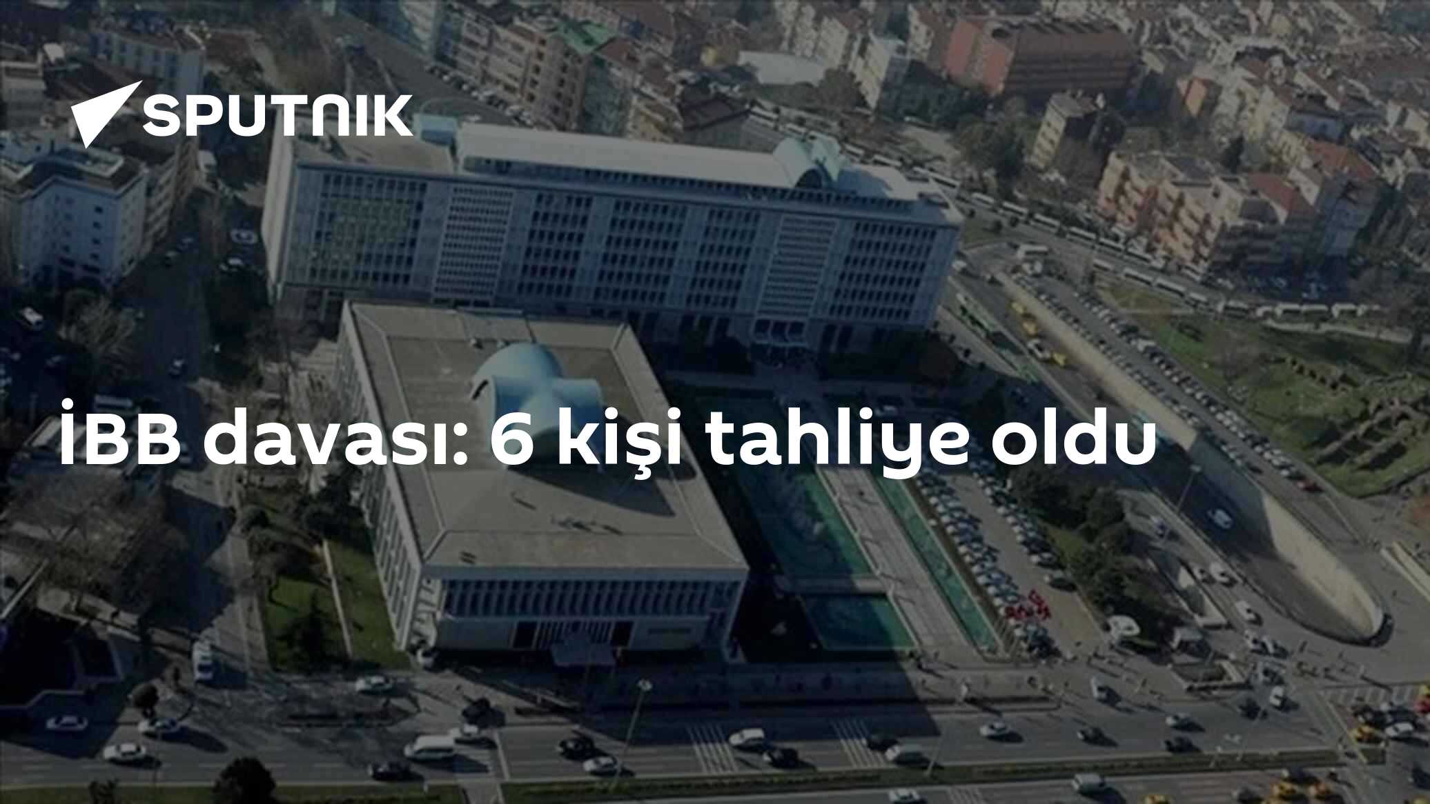 İBB davası: 6 kişi tahliye oldu
