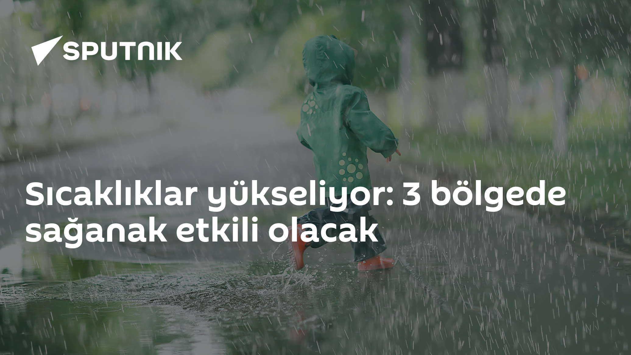 Sıcaklıklar yükseliyor: 3 bölgede sağanak etkili olacak
