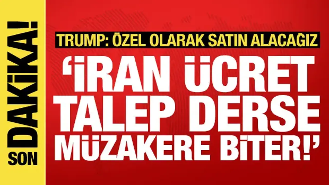Trump'tan Hürmüz şartı: İran ücret talep ederse müzakereler derhal sona erecek