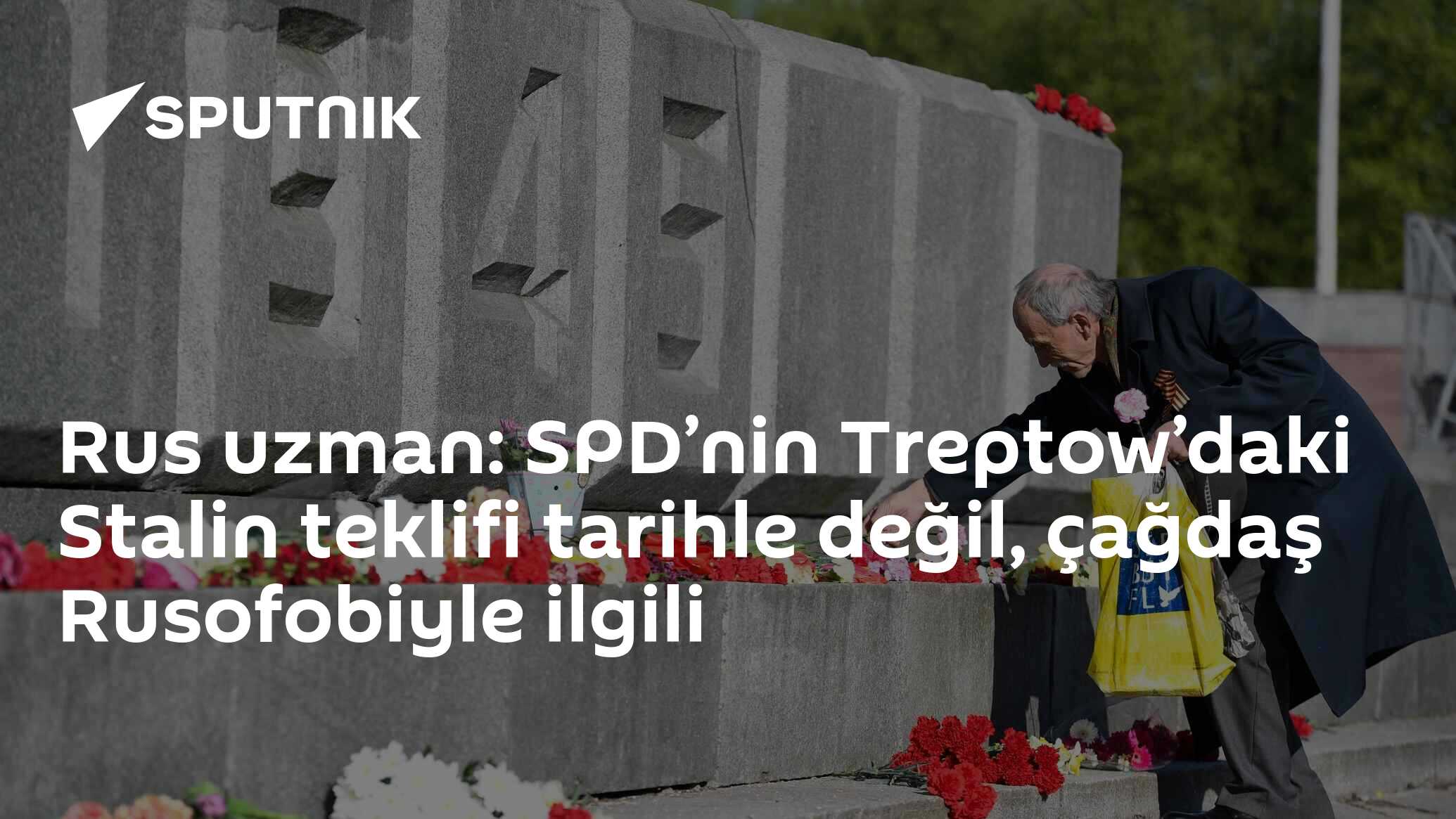 Rus uzman: SPD’nin Treptow’daki Stalin teklifi tarihle değil, çağdaş Rusofobiyle ilgili