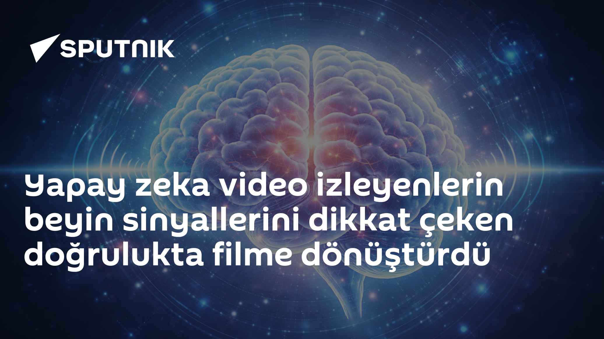 Yapay zeka video izleyenlerin beyin sinyallerini dikkat çeken doğrulukta filme dönüştürdü