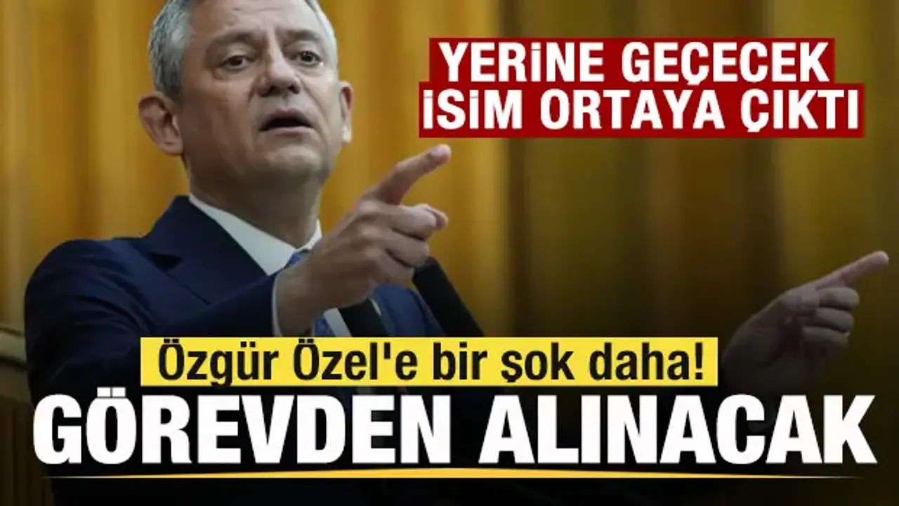 Özgür Özel'e bir şok daha! Görevden alınacak! Yerine geçecek isim ortaya çıktı