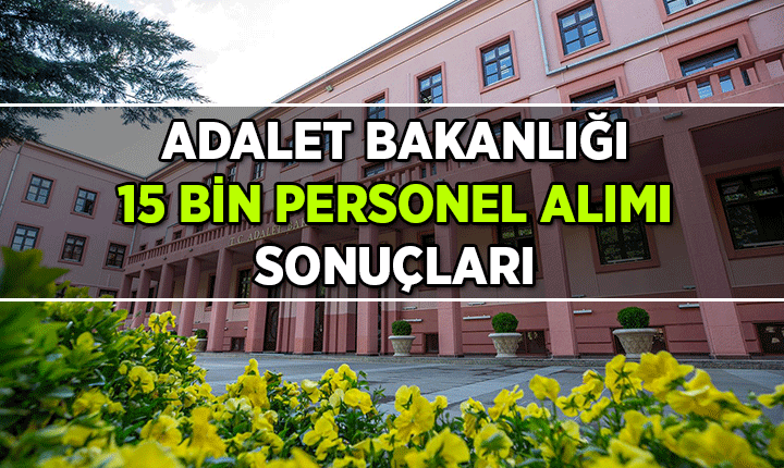Adalet Bakanlığı 15 Bin Personel Alımı Sonuçları İçin Kritik Bekleyiş! 15 bin personel alımı sonuçları her an gelebilir! İşte hızlı sorgulama adresi