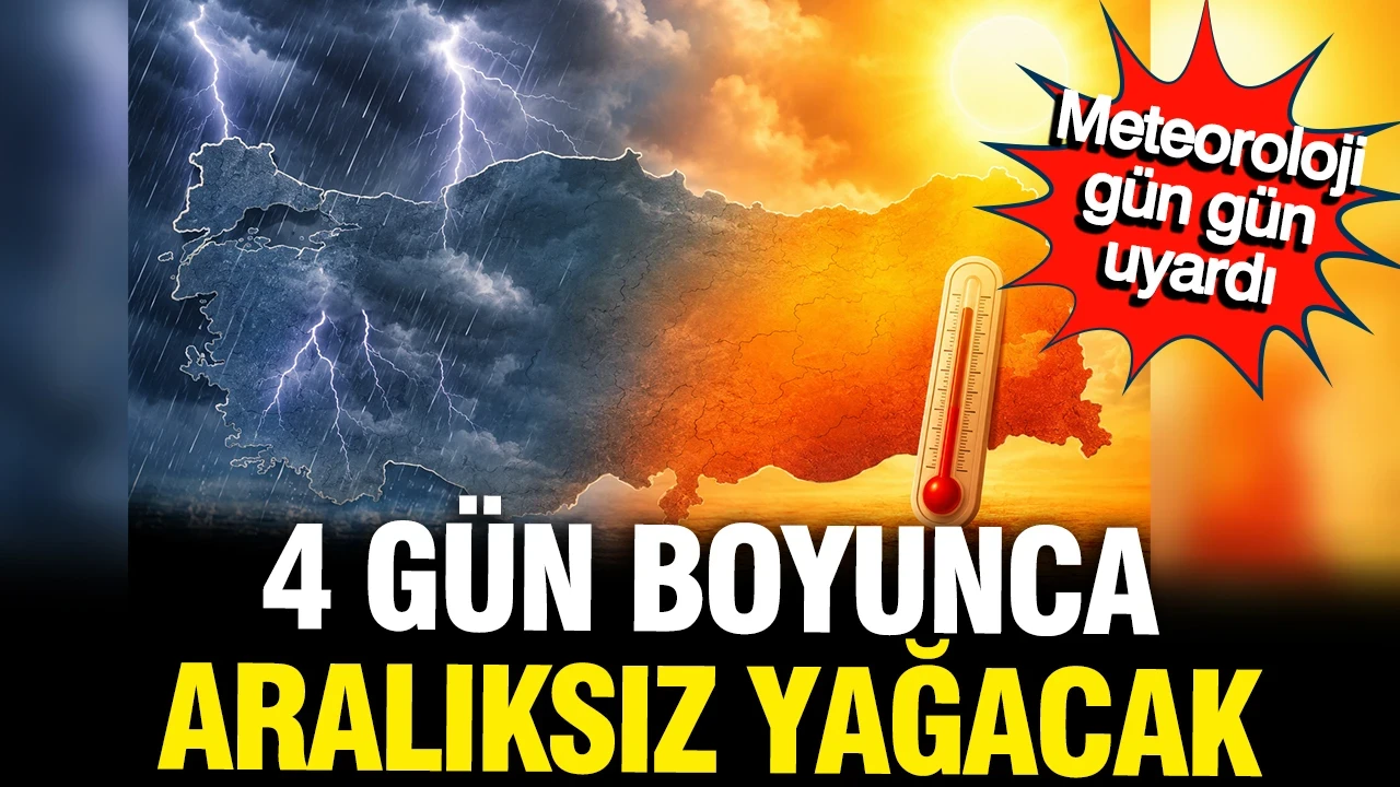 Meteoroloji gün verdi: 4 gün boyunca gök gürültülü sağanak yağış görülecek