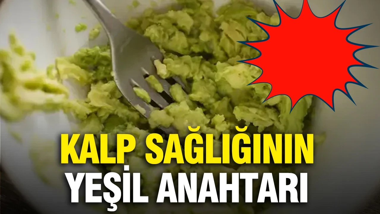 Kalp sağlığının yeşil anahtarı: Süper gizli besin