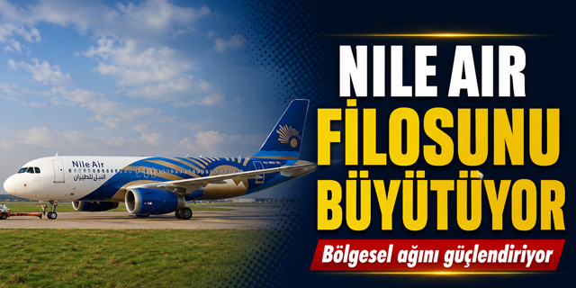 Nile Air Filosunu Büyütüyor