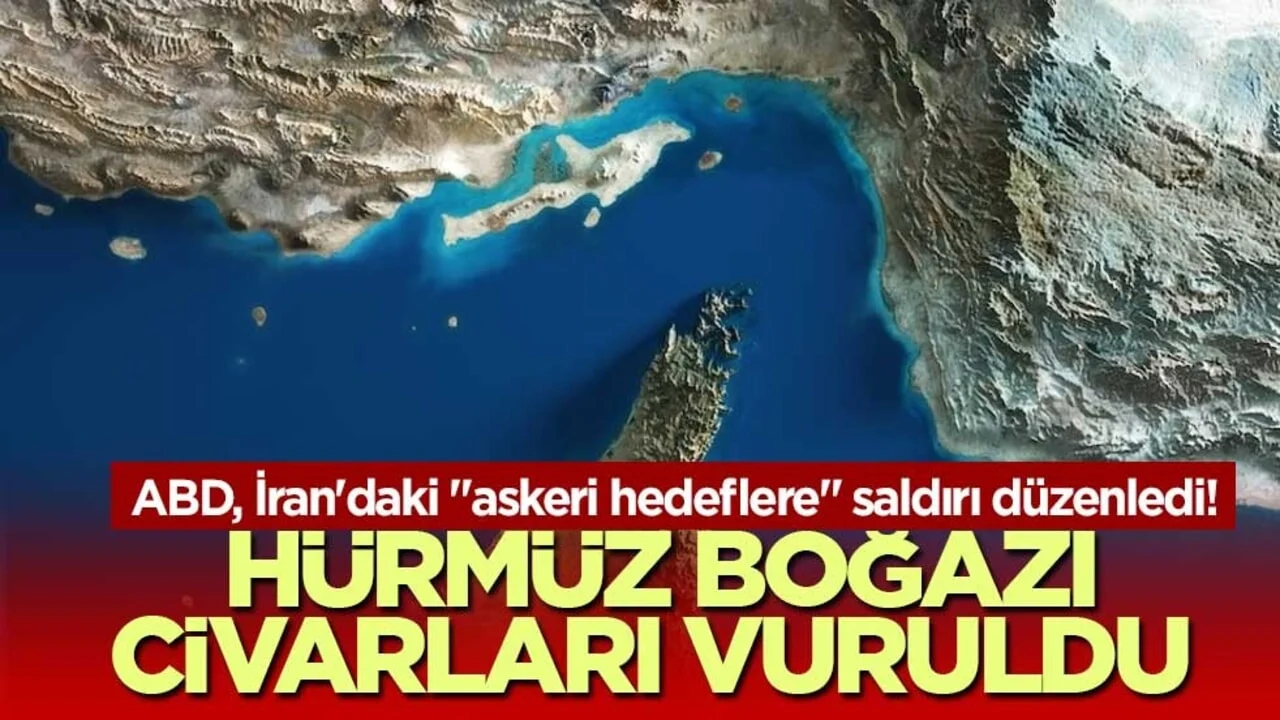 ABD, İran'daki "askeri hedeflere" saldırı düzenledi! Hürmüz Boğazı civarları vuruldu