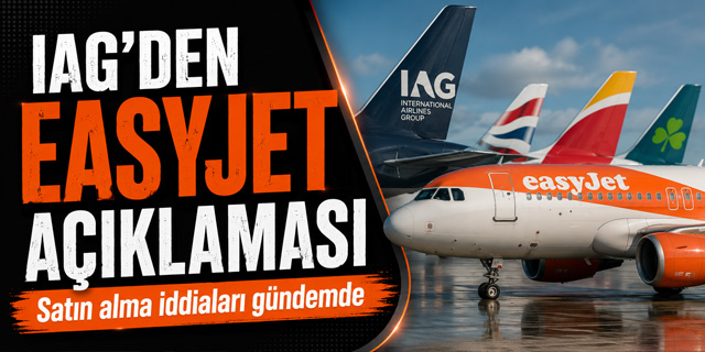 IAG'den Easyjet'in satış iddialarıyla ilgili önemli açıklama