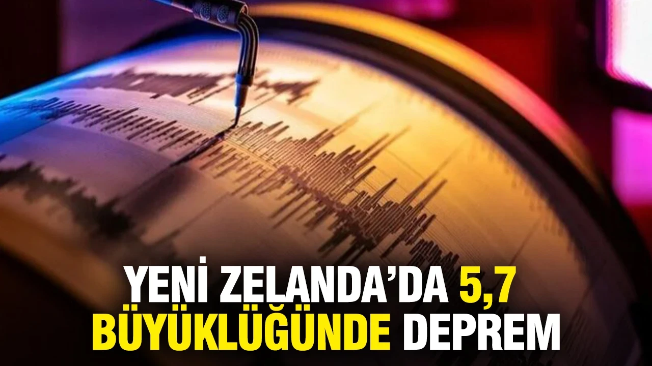 Yeni Zelanda'da 5,7 büyüklüğünde deprem