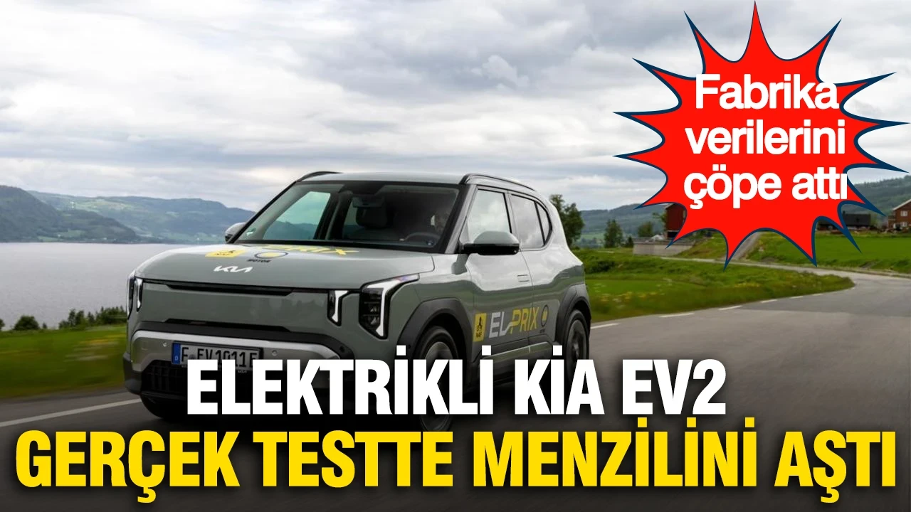 Fabrika verisini çöpe attı: Elektrikli Kia EV2 gerçek testte menzilini aştı