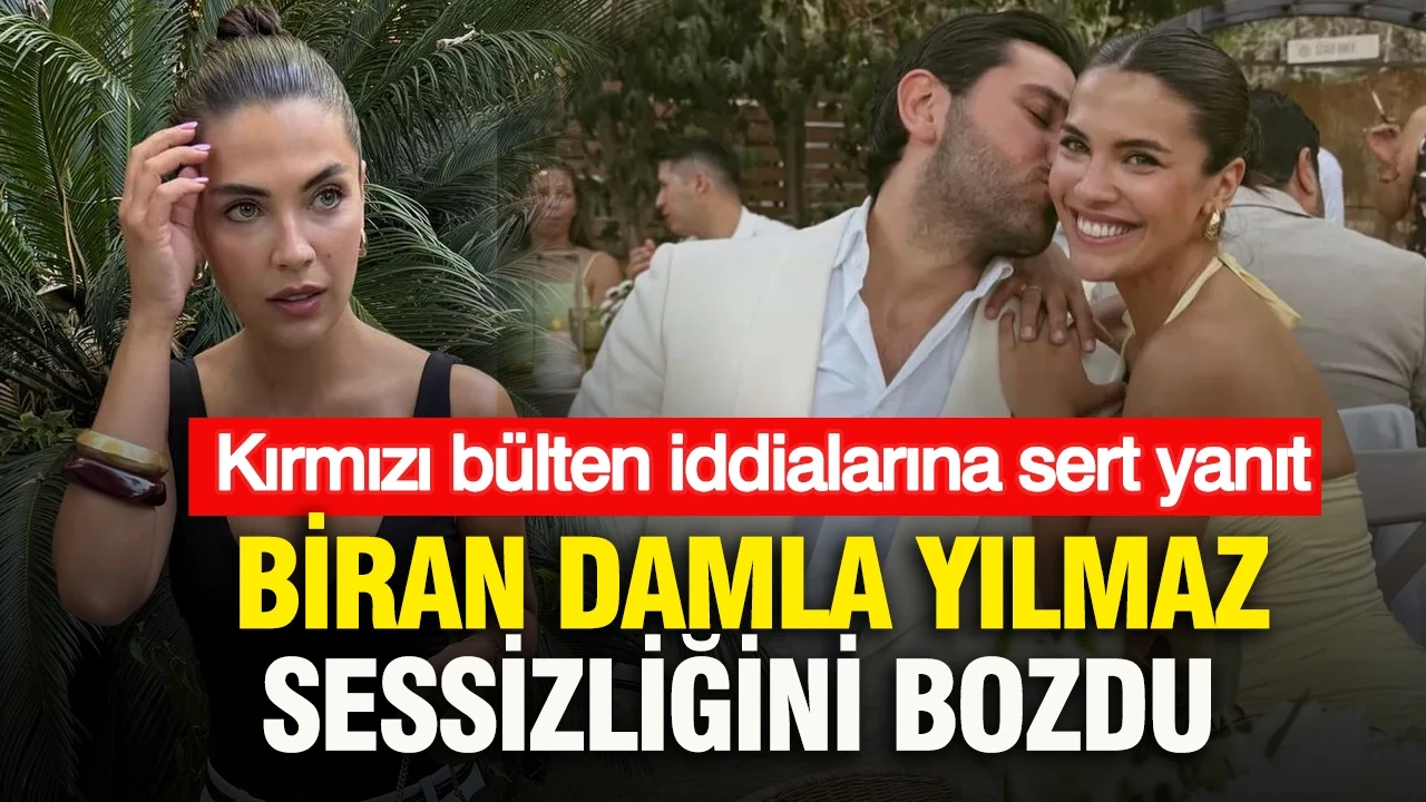 Kırmızı bülten iddialarına sert yanıt: Biran Damla Yılmaz sessizliğini bozdu