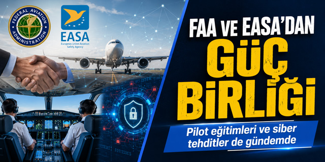 FAA ve EASA'dan Yeni Teknolojiler İçin Güç Birliği