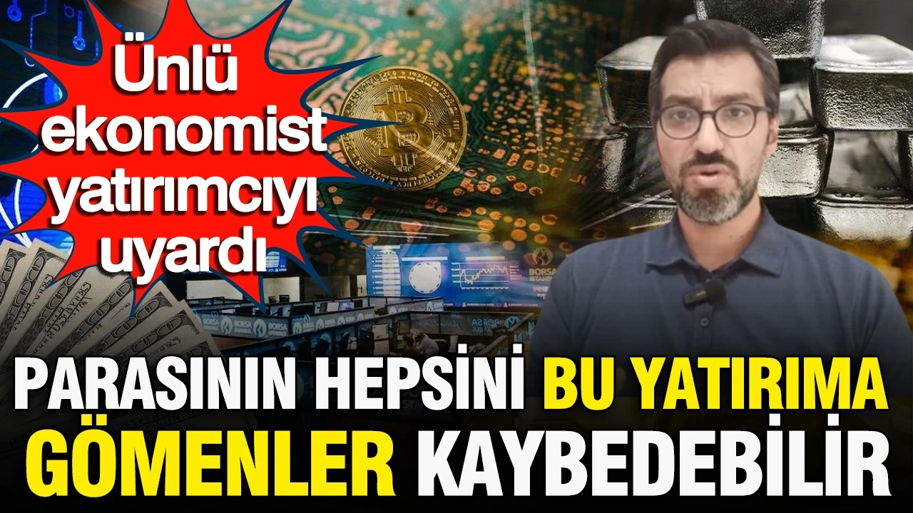 Ekonomist Emre Şirin uyardı: Parasının hepsini bu yatırıma gömenler kaybedebilir