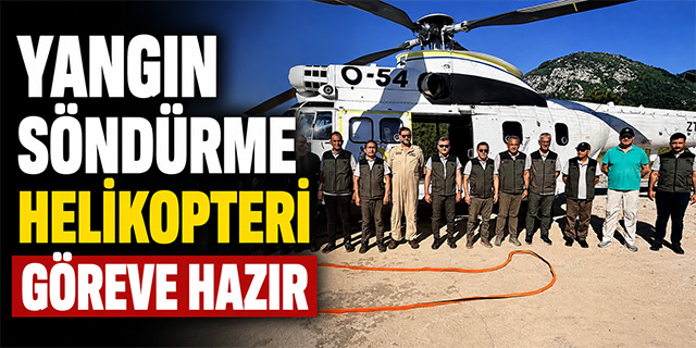 Yangın söndürme helikopteri göreve hazır