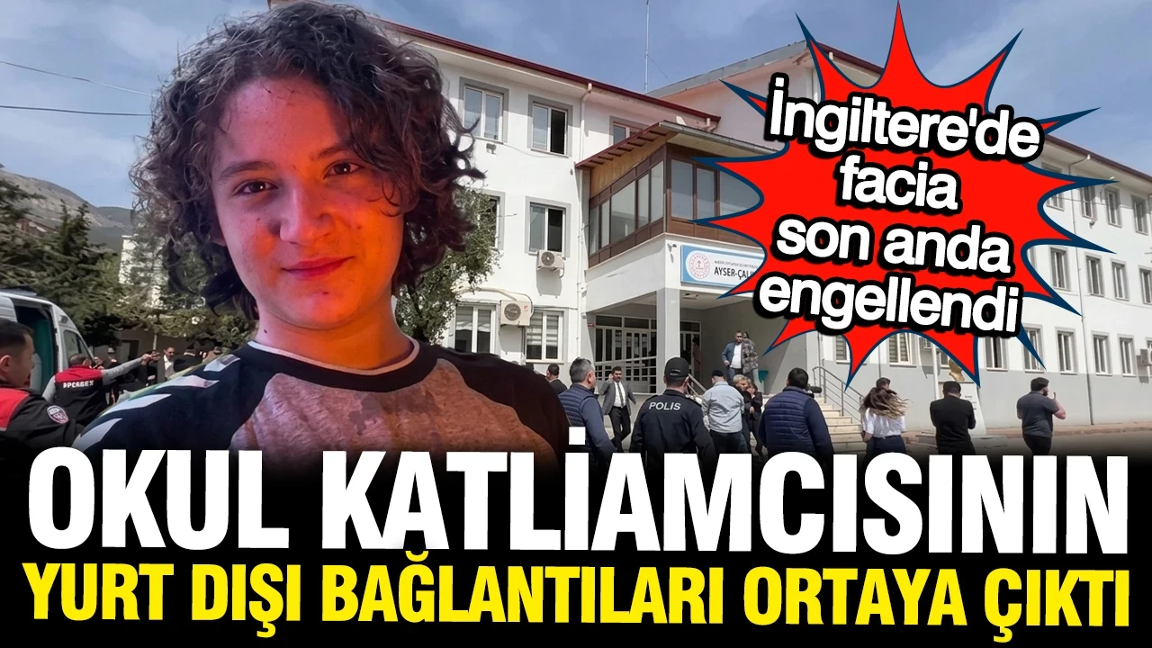 Kahramanmaraş okul katliamcısı İsa Aras Mersinli'nin yurt dışı bağlantıları ortaya çıktı