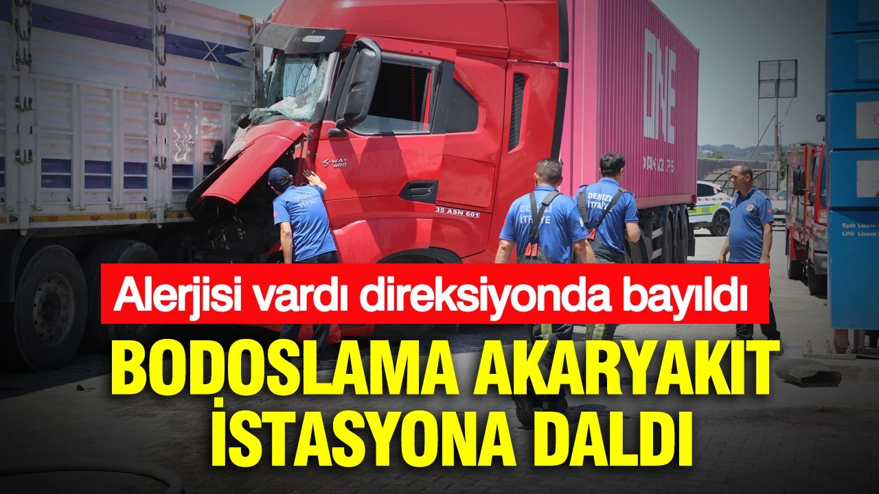 Alerjisi vardı, direksiyonda bayıldı: Bodoslama akaryakıt istasyona daldı