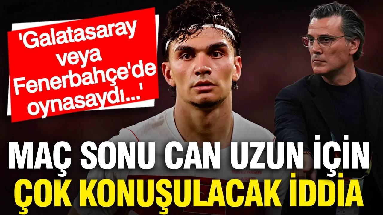 Can Uzun için çok konuşulacak iddia: 'Galatasaray veya Fenerbahçe...'