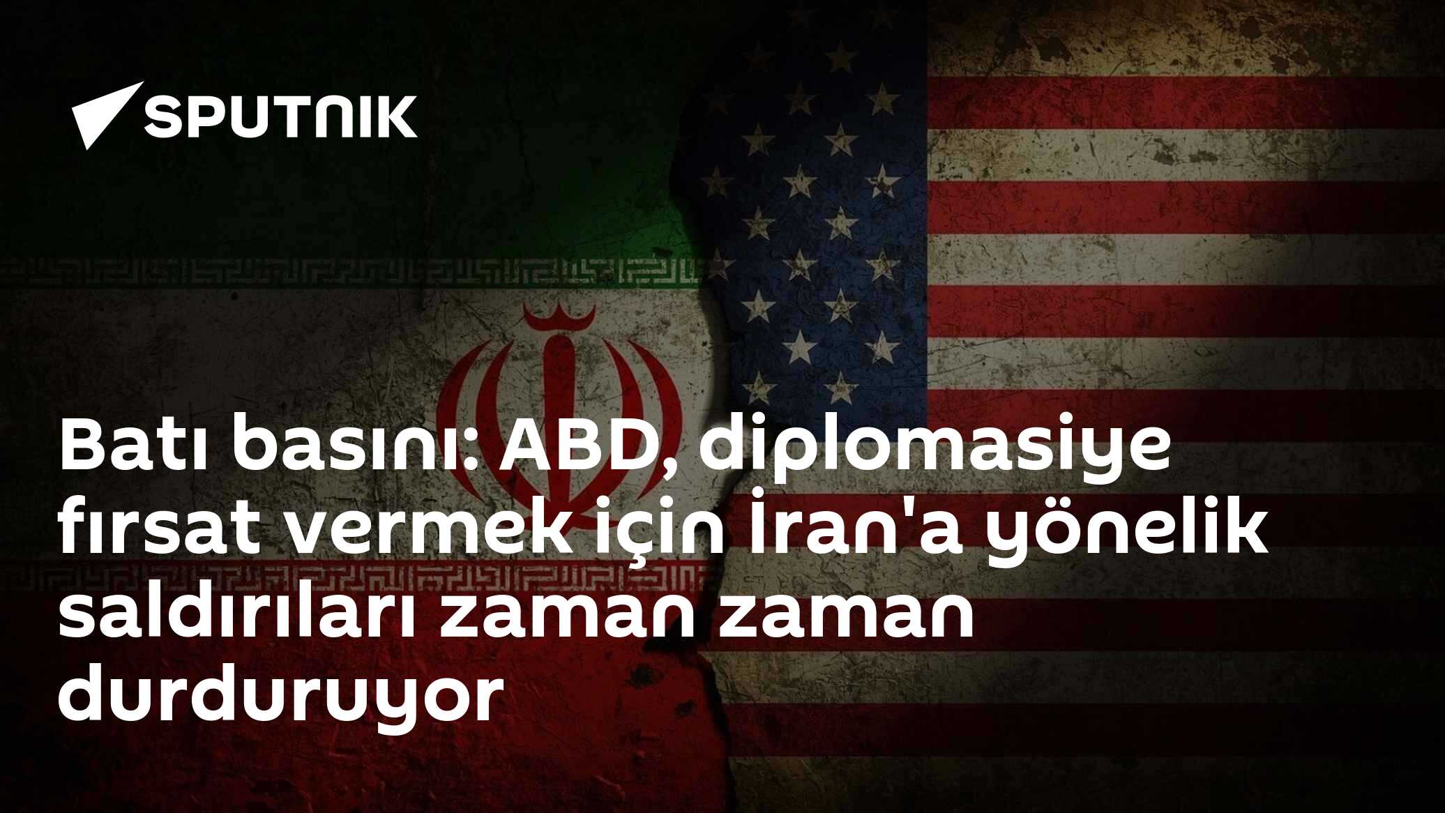 Batı basını: ABD, diplomasiye fırsat vermek için İran'a yönelik saldırıları zaman zaman durduruyor