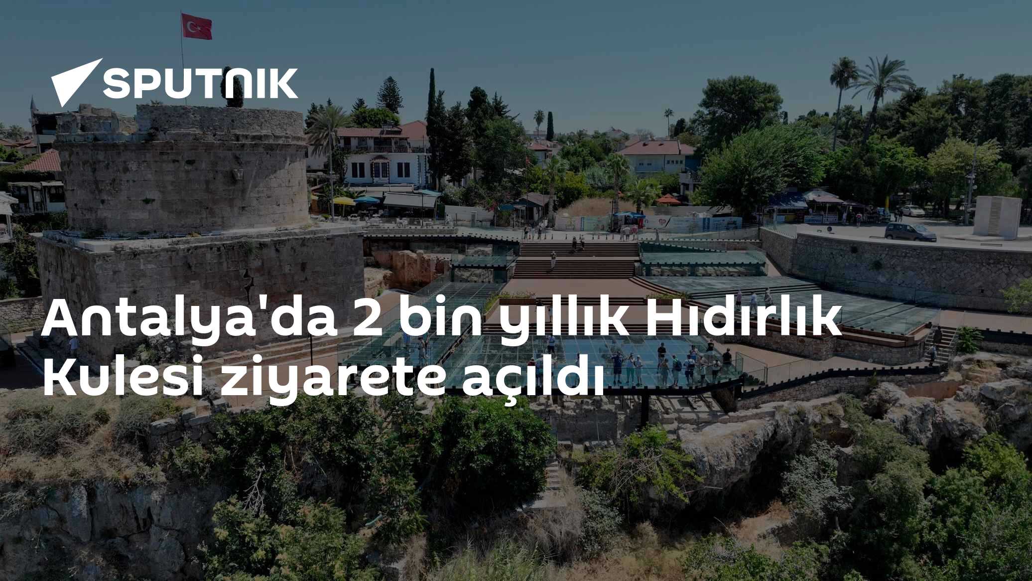 Antalya'da 2 bin yıllık Hıdırlık Kulesi ziyarete açıldı