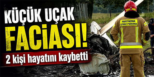Küçük uçak faciası: 2 kişi hayatını kaybetti!