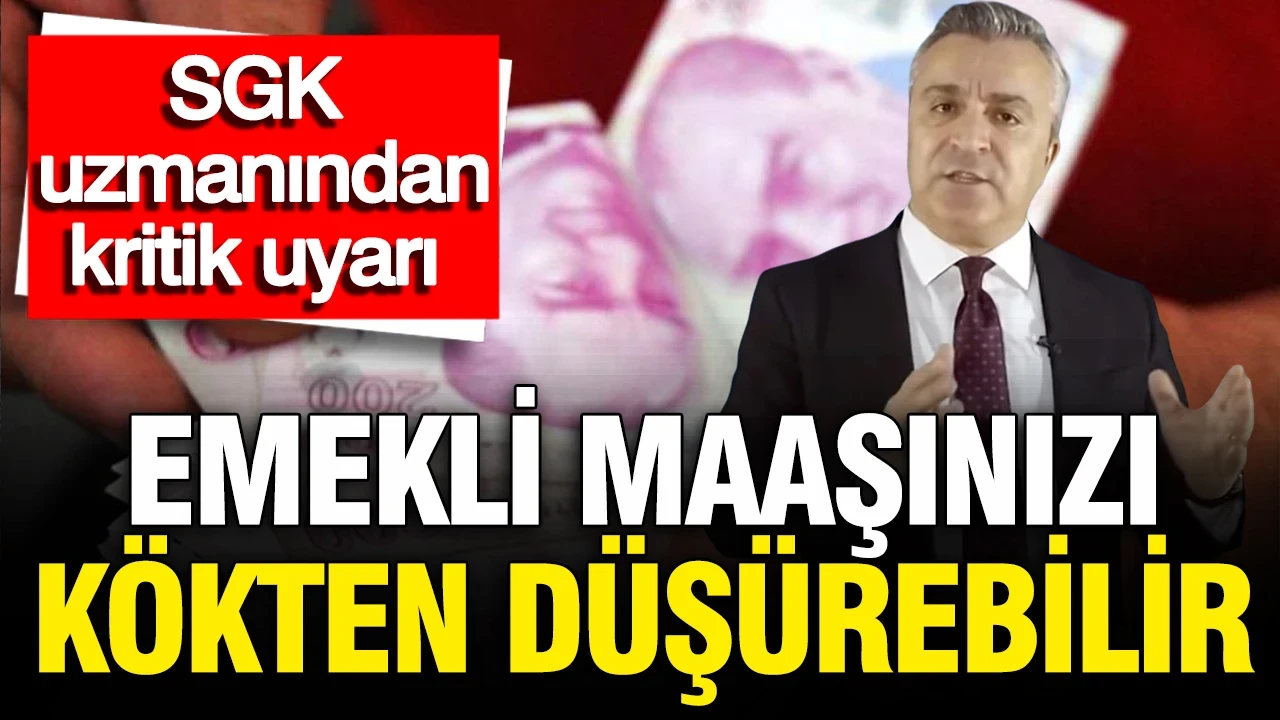 SGK uzmanı Özgür Erdursun'dan kritik uyarı: Emekli maaşınızı kökten düşürebilir