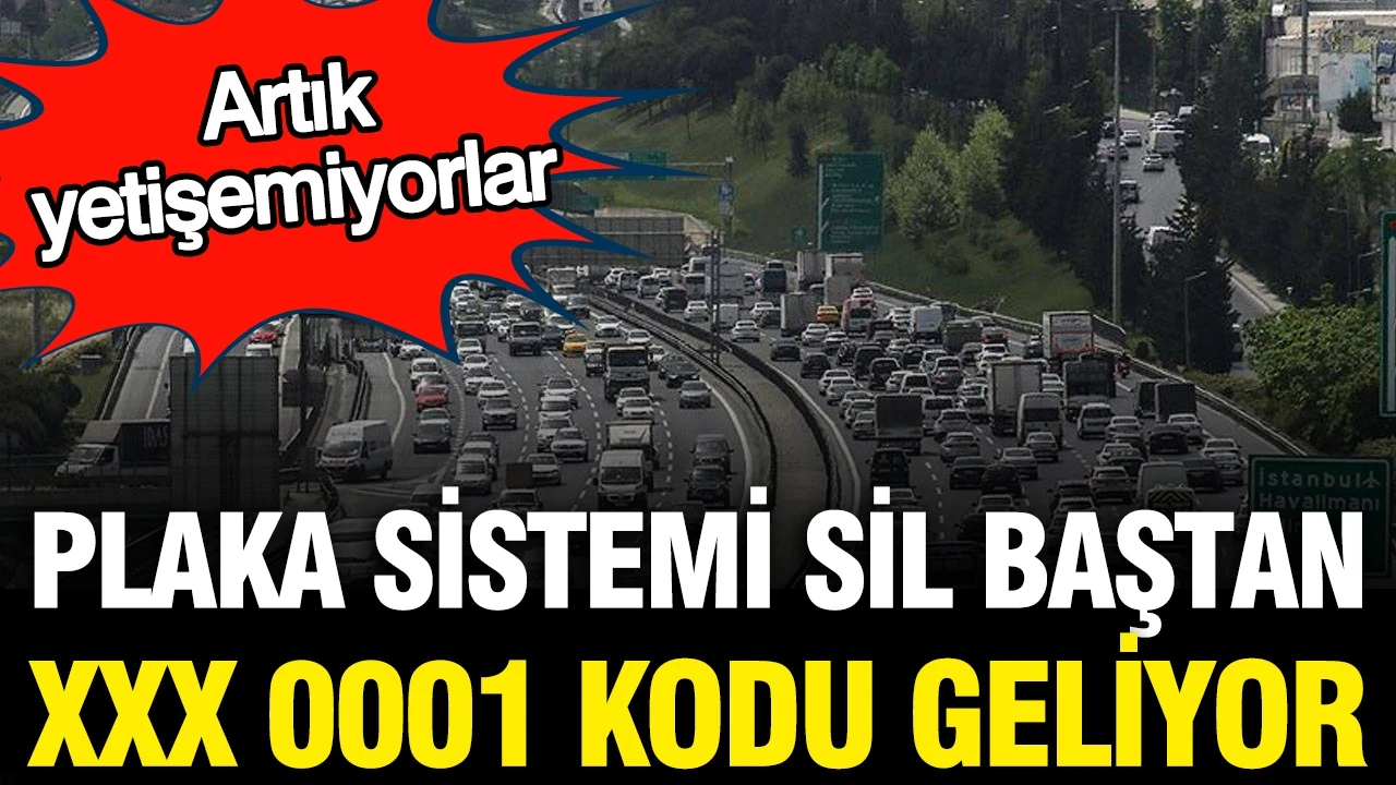 Plaka sistemi sil baştan değişiyor: XXX 0001 geliyor