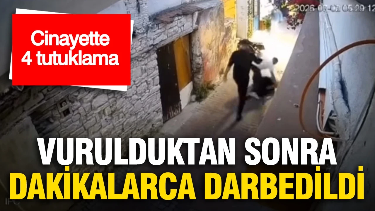 Vurulduktan sonra dakikalarca darbedildi: Cinayette 4 tutuklama