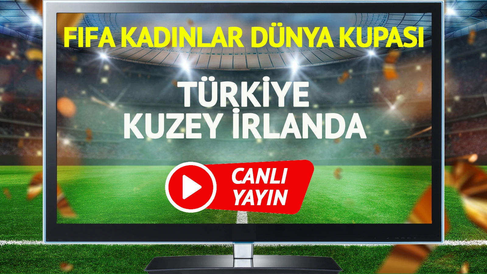 CANLI YAYIN | Türkiye Kuzey İrlanda Maçı
