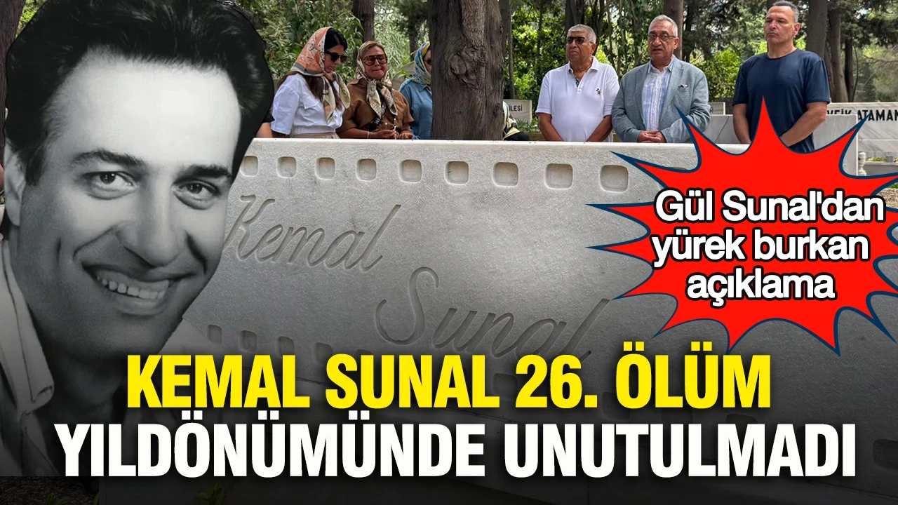 Kemal Sunal 26. ölüm yıldönümünde unutulmadı: Gül Sunal'dan yürek burkan açıklama