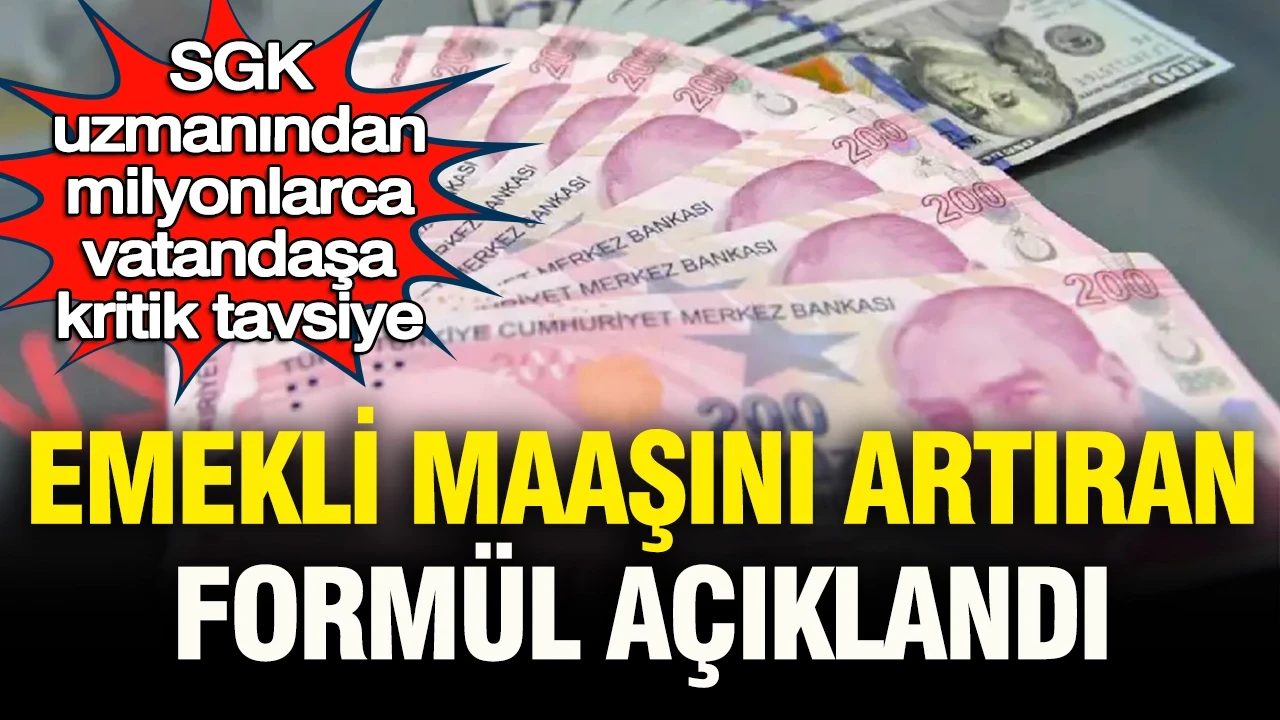 SGK uzmanından milyonlarca vatandaşa kritik tavsiyeler: İşte emeklilik maaşını yükselten formül