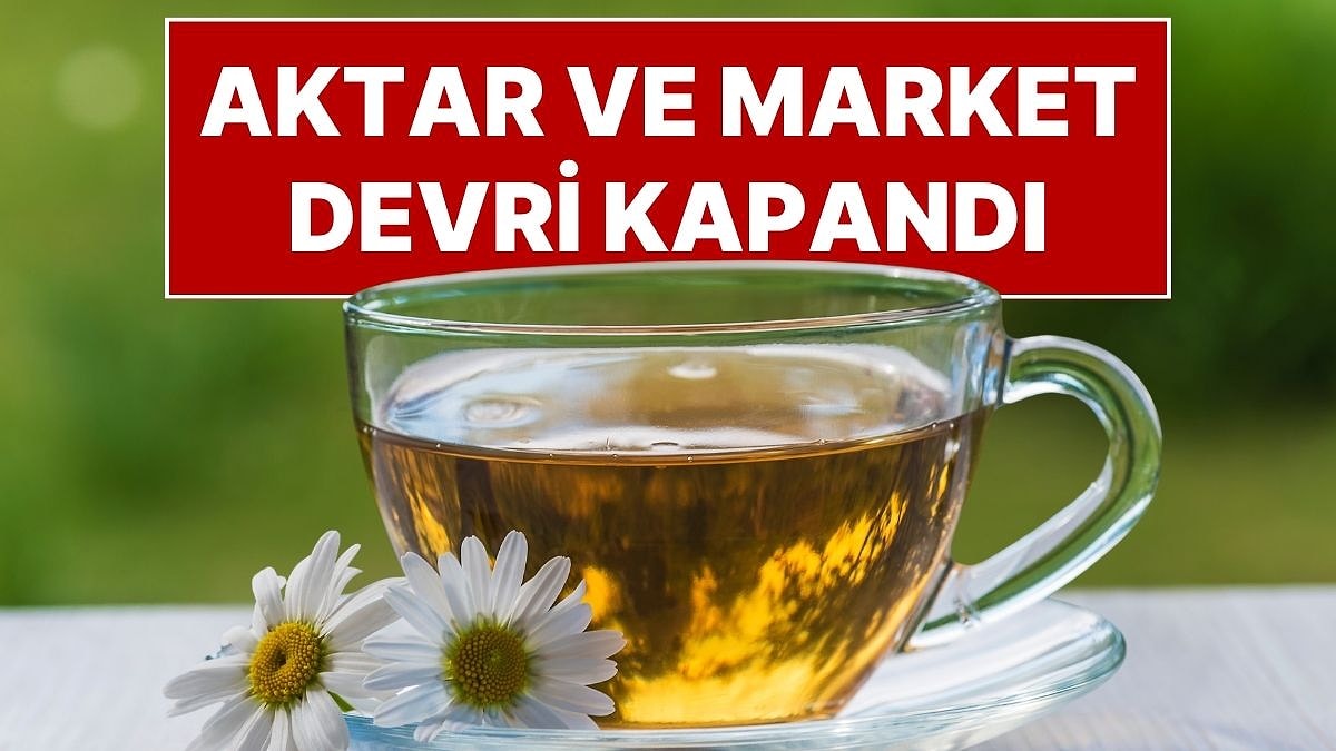 Aktar ve Market Devri Kapandı: Bitki Çaylarının Satışı Artık Sadece Eczanelerde Yapılacak