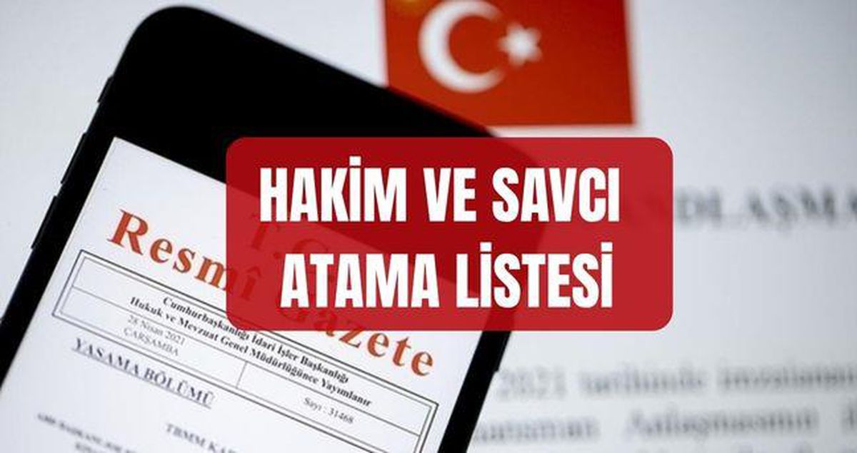 Hakimler ve Savcılar Kurulu Atamaları (TAM LİSTE) 10 Haziran 2026 Hakim ve savcı atama isim listesi