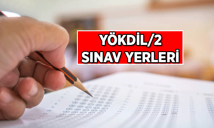 YÖKDİL sınav giriş belgesi açıklandı mı, nasıl alınır? 2026 YÖKDİL/2 sınav tarihi ne zaman?