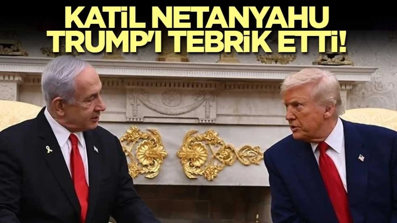Katil Netanyahu, Trump'ı tebrik etti!