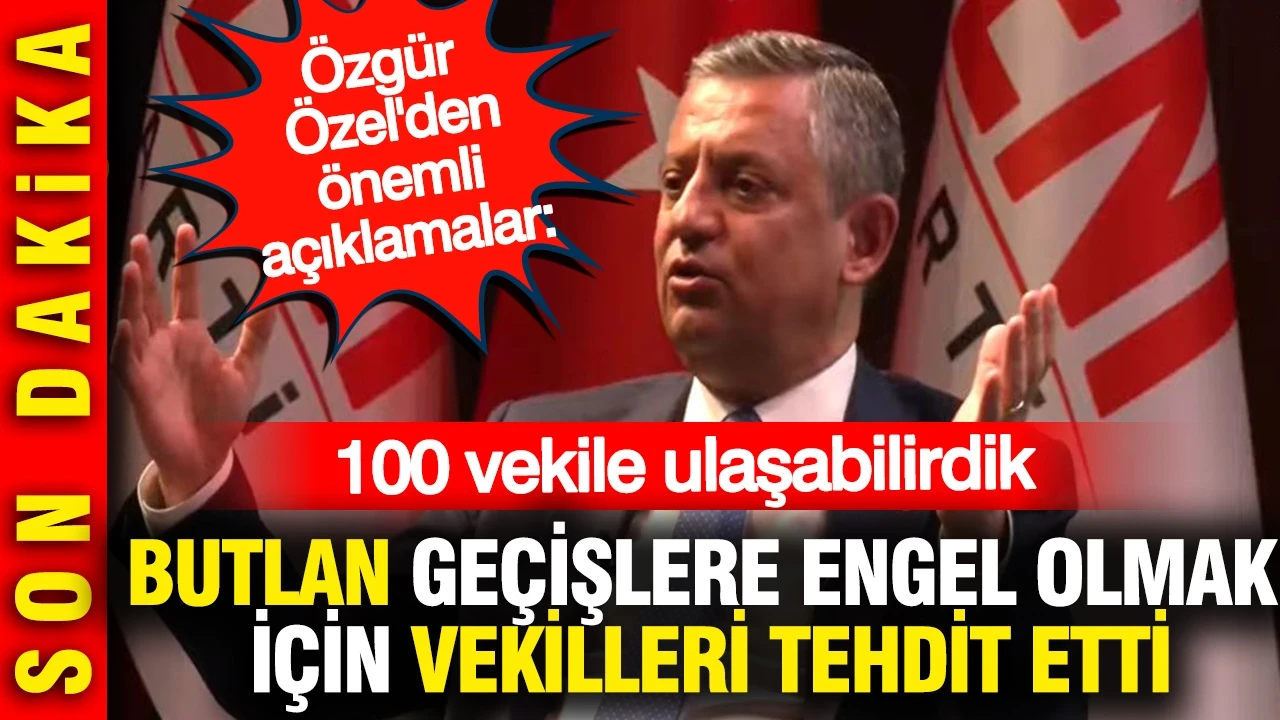 Özgür Özel'den önemli açıklamalar: Partimize geçişleri durdurmak için vekiller tehdit edildi