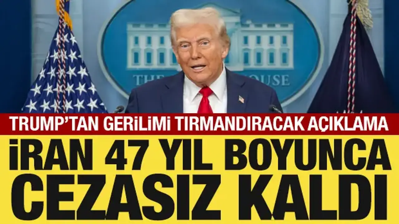 Trump'tan gerilimi tırmandıracak İran açıklaması: 47 yıl boyunca cezasız kaldı
