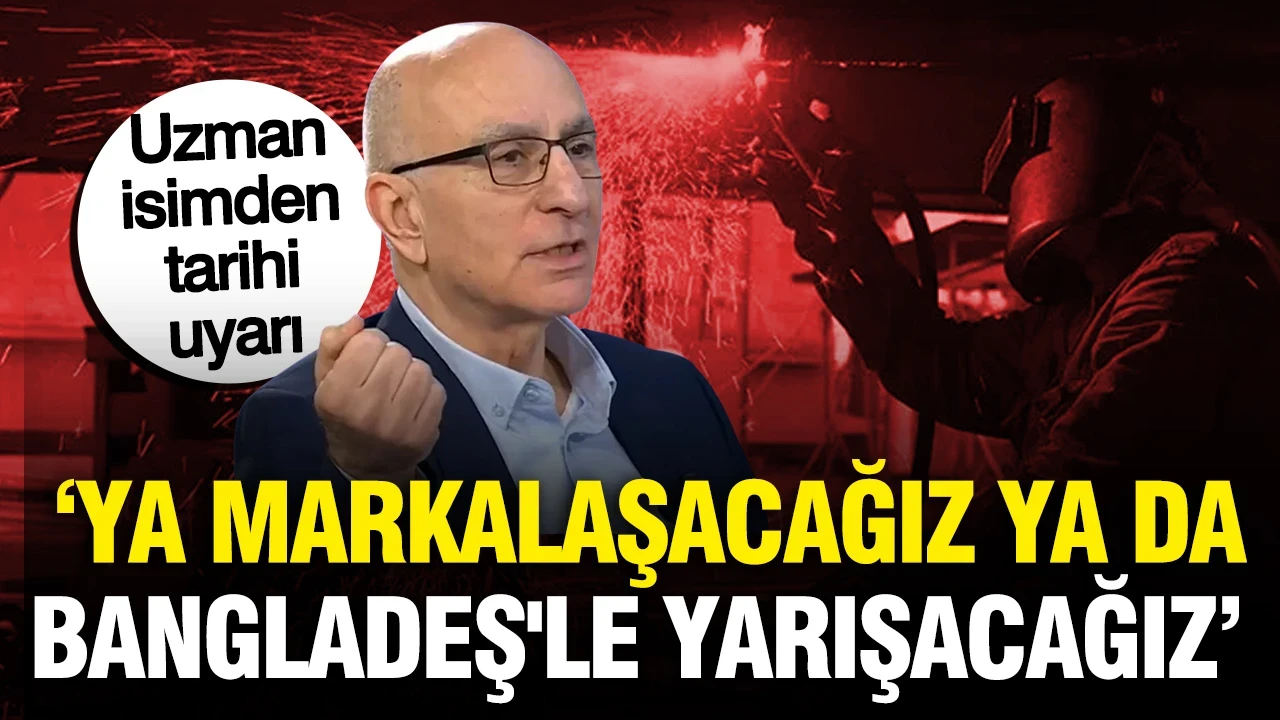 Mahfi Eğilmez’den ‘Sanayi’ uyarısı: Ya markalaşacağız ya da Bangladeş'le yarışacağız