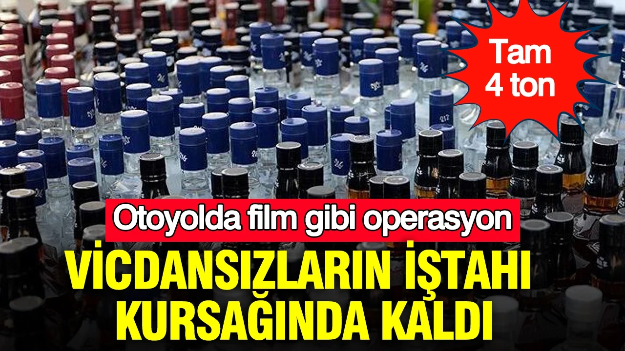 Vicdansızların iştahı kursağında kaldı: Tam 4 ton sahte içki olacaktı. Sakarya otoyolda film gibi operasyon
