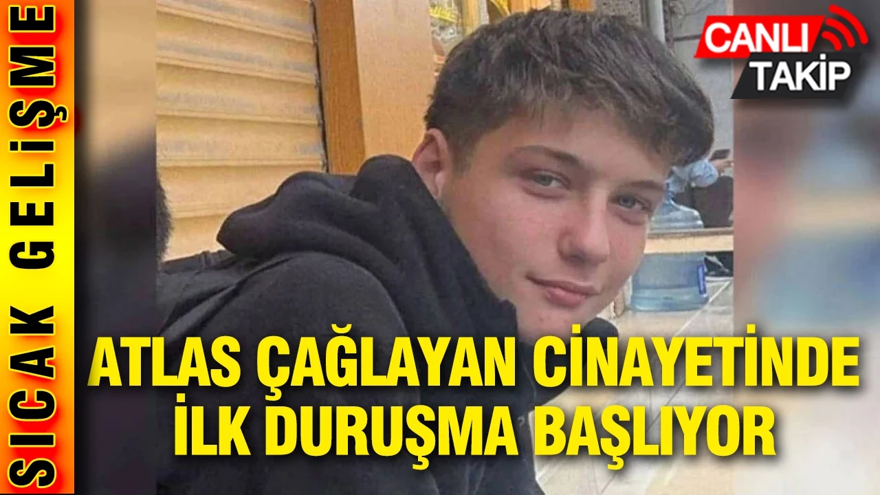 Atlas Çağlayan cinayetinde ilk duruşma bugün