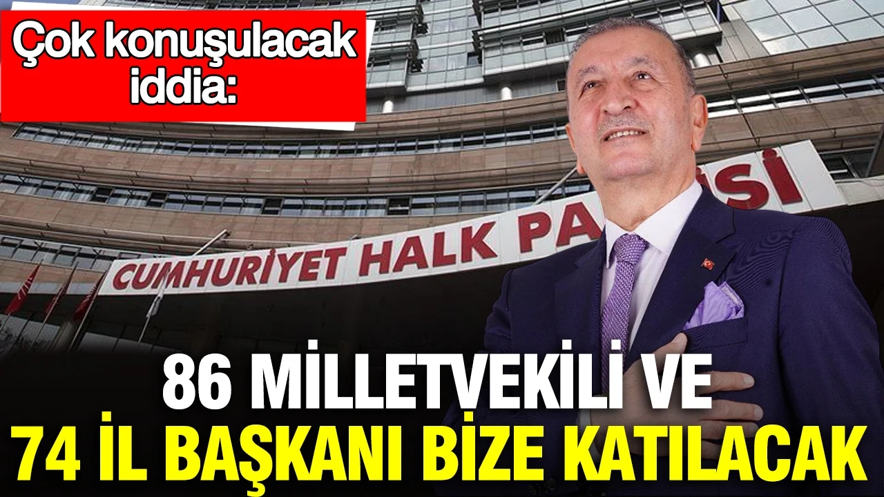 CHP'den 86 milletvekili ve 74 il başkanı bize katılacak: Çok konuşulacak iddia