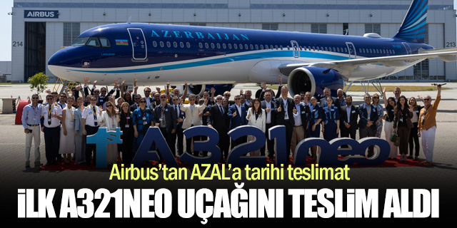 Azerbaijan Airlines İlk Airbus A321neo Uçağını Teslim Aldı